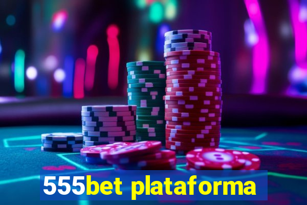 555bet plataforma